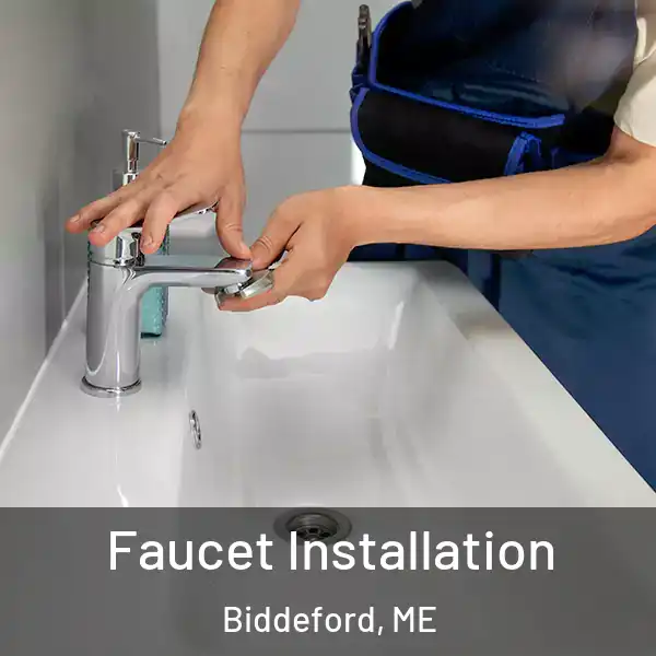  Faucet Installation Biddeford, ME