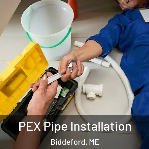  PEX Pipe Installation Biddeford, ME
