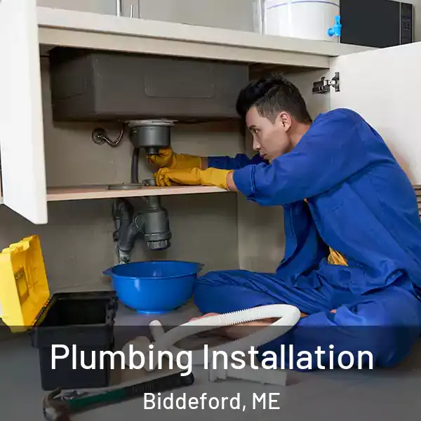  Plumbing Installation Biddeford, ME