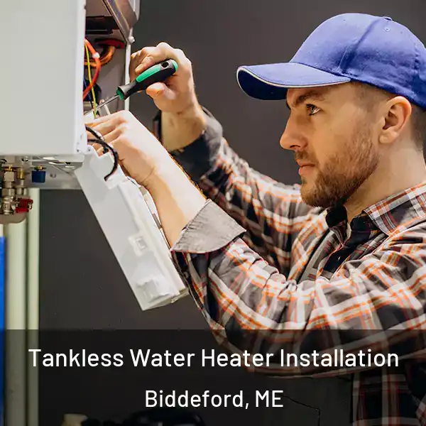  Tankless Water Heater Installation Biddeford, ME