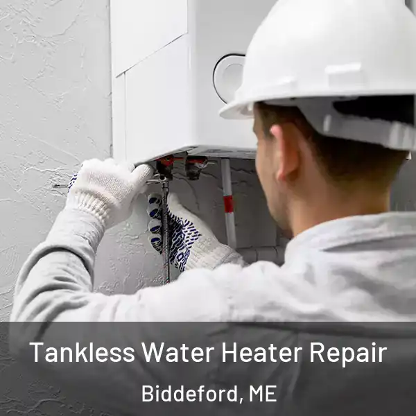  Tankless Water Heater Repair Biddeford, ME