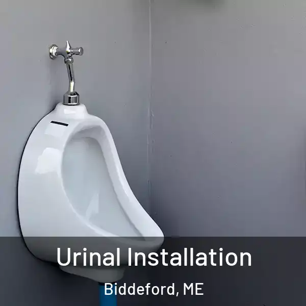 Urinal Installation Biddeford, ME
