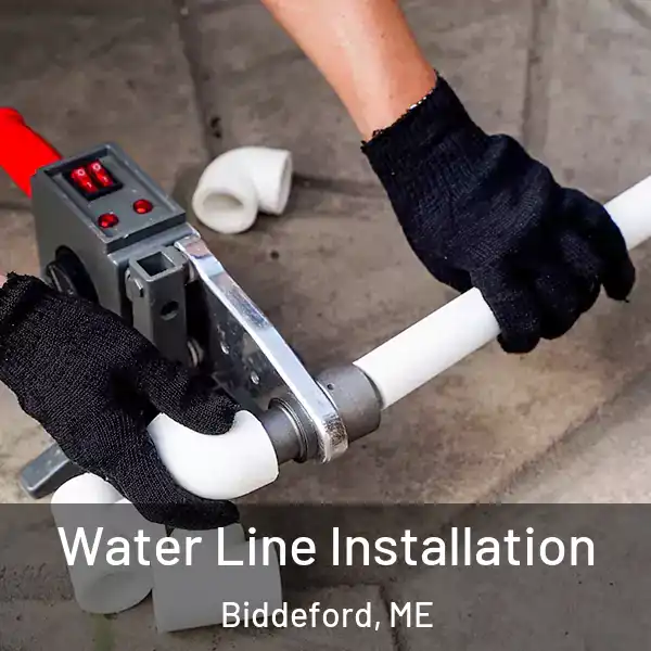  Water Line Installation Biddeford, ME
